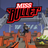 Miss Bullet v 1.2.4 MOD APK (Unlimited Money, God Mode) Download