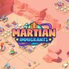 Download Martian Immigrants MOD APK 2.2.6 (Menu/Free Rewards)